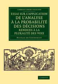 Essai sur l'application de l'analyse a la probabilite des decisions rendues a la pluralite des voix