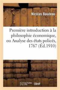 Premiere Introduction A La Philosophie Economique, Ou Analyse Des Etats Polices, 1767