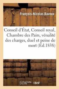 Conseil d'Etat, Conseil Royal, Chambre Des Pairs, Venalite Des Charges, Duel Et Peine de Mort