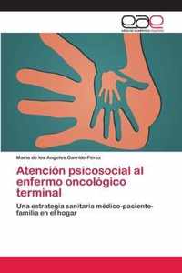 Atencion psicosocial al enfermo oncologico terminal