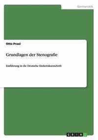 Grundlagen der Stenografie. Einfuhrung in die Deutsche Einheitskurzschrift