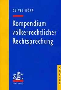 Kompendium Volkerrechtlicher Rechtsprechung