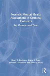 Forensic Mental Health Assessment in Criminal Contexts