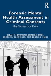 Forensic Mental Health Assessment in Criminal Contexts