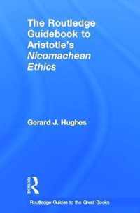 The Routledge Guidebook to Aristotle's Nicomachean Ethics