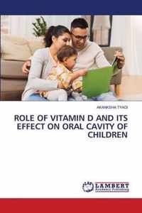 Role of Vitamin D and Its Effect on Oral Cavity of Children