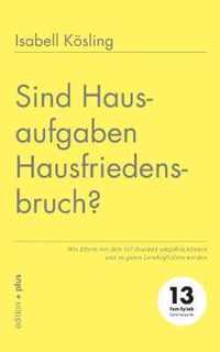 Sind Hausaufgaben Hausfriedensbruch?