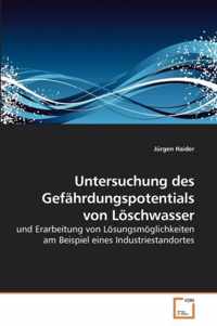 Untersuchung des Gefahrdungspotentials von Loeschwasser