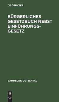 Burgerliches Gesetzbuch Nebst Einfuhrungsgesetz