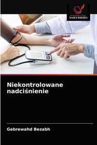 Niekontrolowane nadcinienie