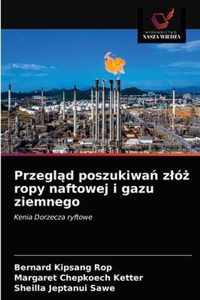 Przegld poszukiwa zlo ropy naftowej i gazu ziemnego