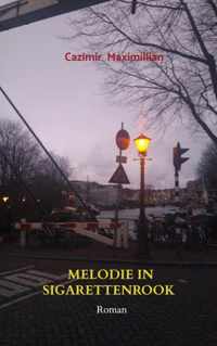 Melodie in sigarettenrook - Cazimir Maximillian - Paperback (9789464050905)