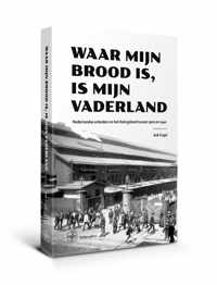 Waar mijn brood is, is mijn vaderland - Ank Engel - Paperback (9789462494329)