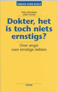 Zorgen voor jezelf  -   Dokter, het is toch niets ernstigs?