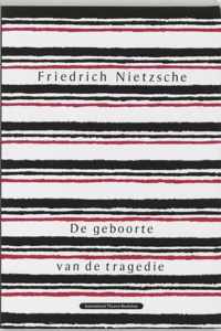 De geboorte van de tragedie of Griekse cultuur en pessimisme