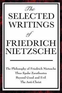 The Selected Writings of Friedrich Nietzsche