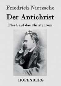 Der Antichrist: Fluch auf das Christentum