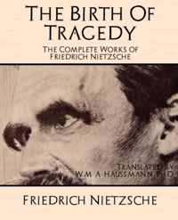 The Complete Works of Friedrich Nietzsche