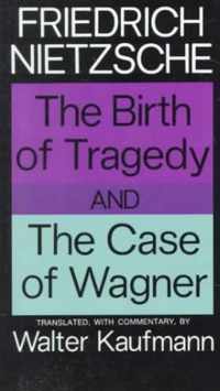 The Birth of Tragedy and The Case of Wagner