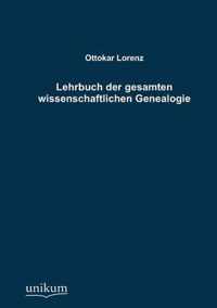 Lehrbuch der gesamten wissenschaftlichen Genealogie