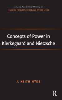 Concepts of Power in Kierkegaard and Nietzsche