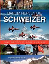 Darum nerven die Schweizer