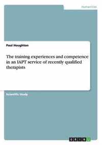 The training experiences and competence in an IAPT service of recently qualified therapists