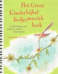 Het Groot Kinderbijbelliedjesmuziekboek