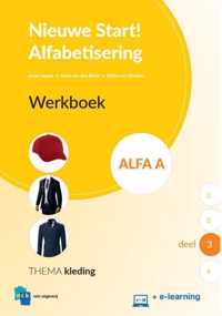 Nieuwe Start Alfabetisering  - Nieuwe Start Alfabetisering Alfa A Deel 3 Werkboek