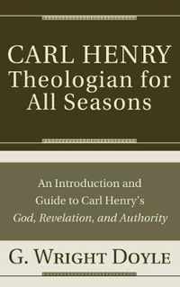Carl HenryTheologian for All Seasons