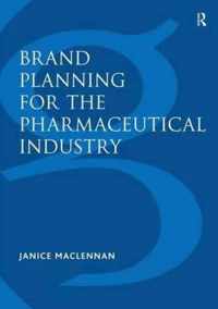 Brand Planning for the Pharmaceutical Industry