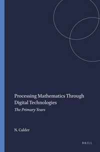 Processing Mathematics Through Digital Technologies