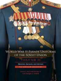 World War II Parade Uniforms Of The Sovi