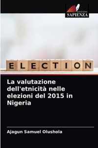 La valutazione dell'etnicita nelle elezioni del 2015 in Nigeria