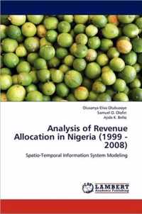 Analysis of Revenue Allocation in Nigeria (1999 - 2008)