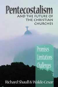 Pentecostalism and the Future of the Christian Churches