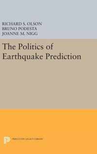 The Politics of Earthquake Prediction