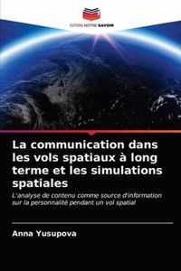 La communication dans les vols spatiaux a long terme et les simulations spatiales