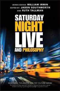 Saturday Night Live and Philosophy