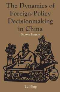 The Dynamics Of Foreign-policy Decisionmaking In China