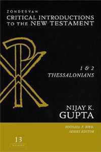 1 and 2 Thessalonians Zondervan Critical Introductions to the New Testament Series