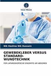 Gewebekleber Versus Standard-Wundtechnik