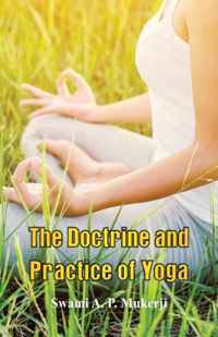 The Doctrine and Practice of Yoga