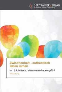 Zwischenhalt - authentisch leben lernen