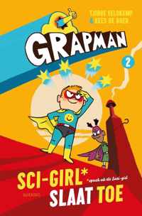 Grapman. Sci-Girl slaat toe