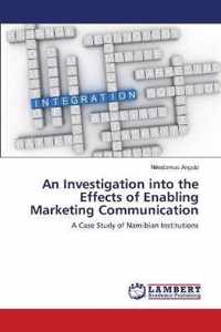 An Investigation into the Effects of Enabling Marketing Communication