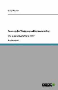 Formen der Versorgung Demenzkranker