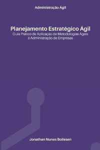 Administracao Agil - Planejamento Estrategico Agil