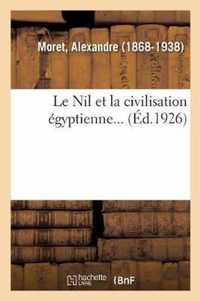 Le Nil et la civilisation egyptienne...