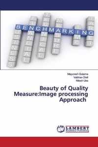 Beauty of Quality Measure